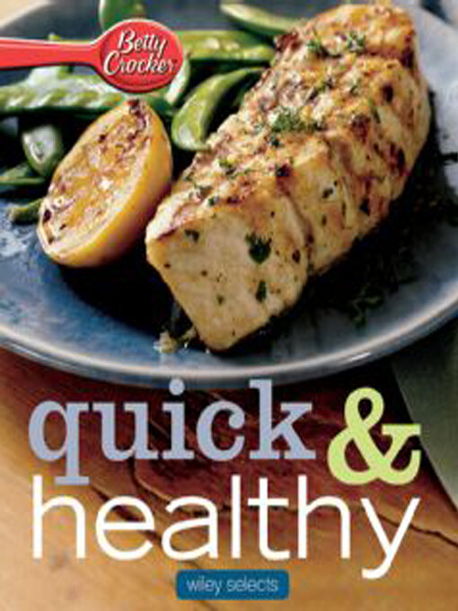 Title details for Quick & Healthy Meals by Betty Crocker - Available